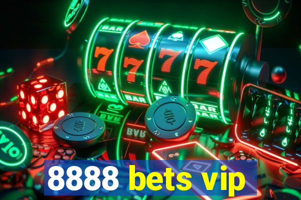 8888 bets vip